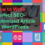 Write Perfect Seo Optimized Articles WordPress