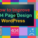 Improve Your 404 Page WordPress
